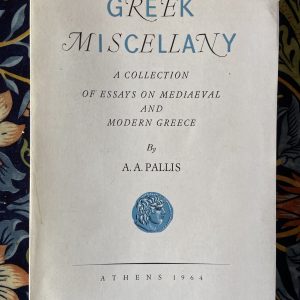 Alec. A. Pallis - A Greek Miscellany